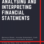 Understanding, Analyse and Interpret Financial Statements